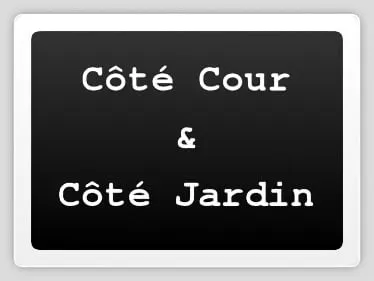 Côté Cour & Côté Jardin